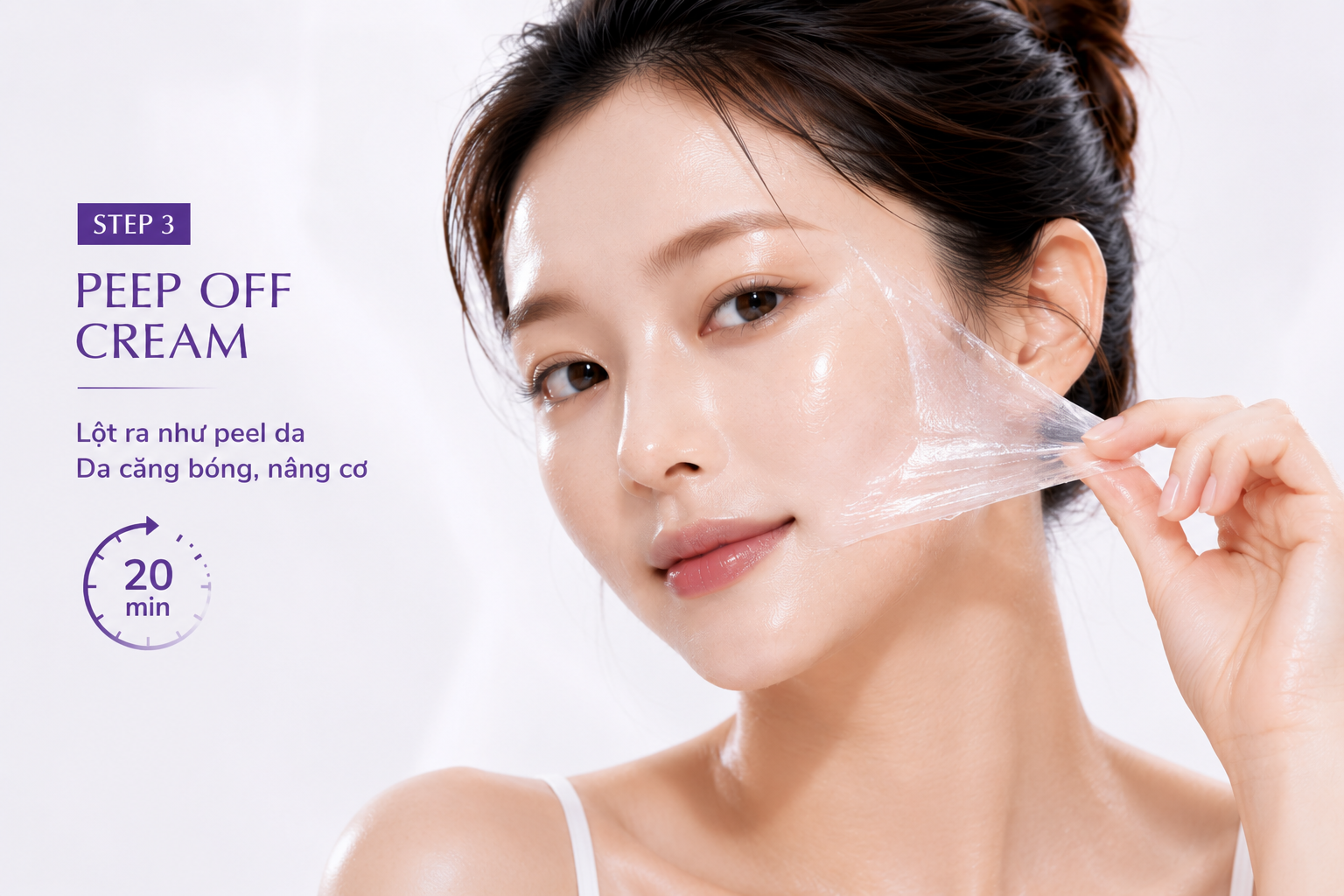 Bước 3 - Peel Off Cream nâng cơ